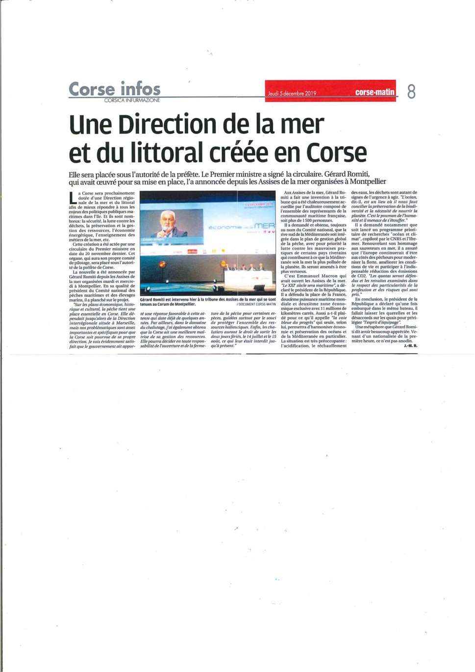 La nouvelle a été annoncée par Gérard Romiti, Président du CRPMEM de Corse et du CNPMEM.